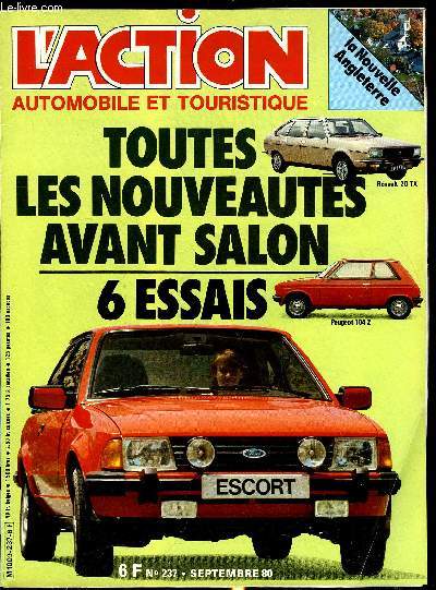 L'ACTION AUTOMOBILE ET TOURISTIQUE N 237 - Ford Escort par A. Bertaut, Gammes Talbot, Citron, Ford, Mercedes, Opel, Porsche, VW Audi, Toyota, Peugeot 104 Z, VW Jetta GLI, Alfasud 1500 TI, Mazda 929 L par A. Bertaut, F 1 : 100 fois sur le mtier