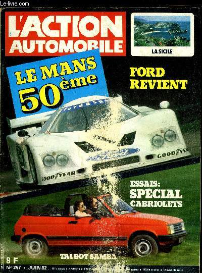 L'ACTION AUTOMOBILE ET TOURISTIQUE N 257 - Du Turin et d'ailleurs, 8 conseils pour acheter une voiture neuve, Les 50e 24 heures du Mans, Les 24 grandes annes du Mans, Le guide des 24 heures, Les jardins anglais, La Sicile, Itinraire saute-frontire