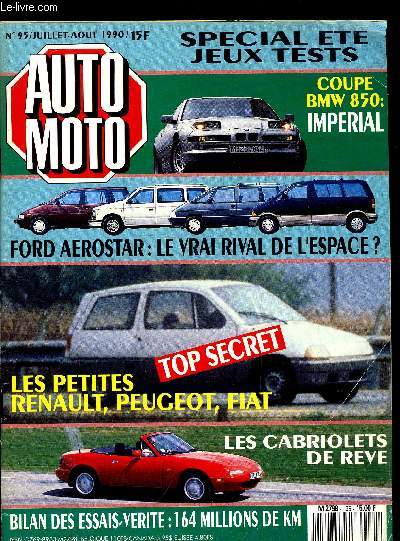 AUTO MOTO N 95 - Voici les mini de Renault, de Peugeot et de Fiat, Le match des grands espaces, BMW 850i : le coup superlatif, Six cabriolets de rve pour le plaisir, Clio diesel : aucune ne lui rsiste, Voiturettes : chres et peu sures, Bilan
