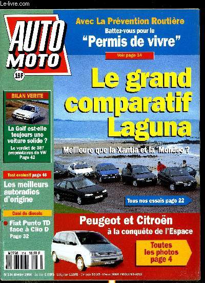 AUTO MOTO N 134 - Monospaces : l'offensive Peugeot-Citron-Fiat, Les rcentes mesures du gouvernement en matire de scurit routire, Pourquoi les voitures neuves sont-elles si chres ?, Permis de vivre : la prvention routire en campagne