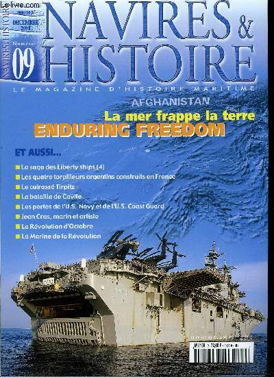 NAVIRES & HISTOIRE N 9 - La sage des Liberty Ships (4), Les quatre torpilleurs argentins, Le cuirass Tirpitz, Dossier Enduring Freedom, La bataille de Cavite, Les pertes de l'U.S. Navy, Jean Cras, La rvolution d'octobre, La marine de la rvolution