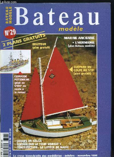 BATEAU MODELE N 29 - Les mutins du Potemkim par Grard Piouffre, Le Lutce de Navig par Marc Spitals, Dopage sur le tour Unimat 1 par Georges Alaux, Bruiteur diesel par Jean Pierre Lafaye, Gupard du Golfe par Serge Legendre