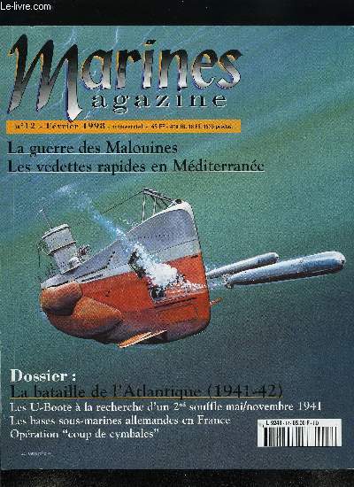 Marines magazine n 12 - Mai 1982 : guerre navale aux Malouines, Mai-dcembre 1941 : les U-Boote a la recherche d'un second souffle, Les bases de U-Boote en France, Opration Paukenschlag, les U-Boote attaquent l'Amrique, Les destroyers britanniques
