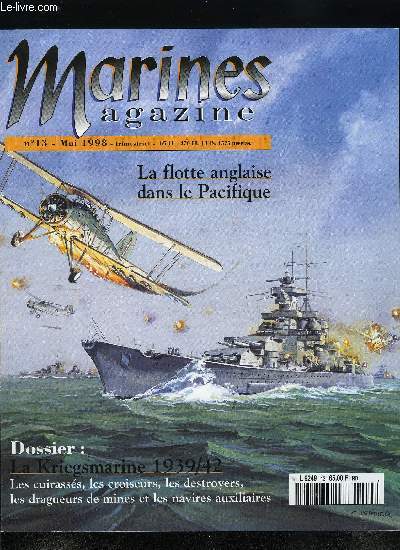 Marines magazine n 13 - La pacific Fleet, Dossier : La Kriegsmarine organisation et navires, 1939-1942, L'organisation de la Kriegsmarine en 1935 et 1939, Les grands navires de surface allemands, Les croiseurs lourds, Les destroyers, M-Boote et navires