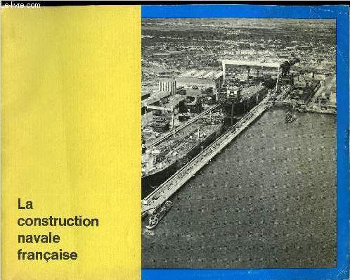 LA CONSTRUCTION NAVALE FRANCAISE