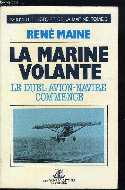 LA MARINE VOLANTE - LE DUEL AVION-NAVIRE COMMENCE