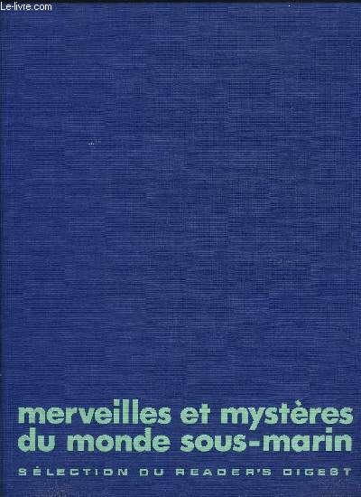 MERVEILLES ET MYSTERES DU MONDE SOUS-MARIN