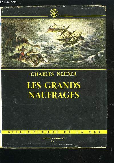 LES GRANDS NAUFRAGES - VINGT RECITS AUTHENTIQUES