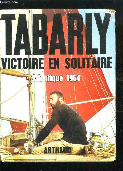 VICTOIRE EN SOLITAIRE - ATLANTIQUE 1964