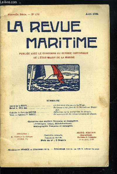 LA REVUE MARITIME N 176 - Le forcement des passes du Tage par l'amiral de la Susse, Bordeaux et les ports de la Gironde au Moyen Age par Marcel A. Hrubel, Rflexions sur la navigation de demain par le capitaine de corvette Dyvre, Du navire arm