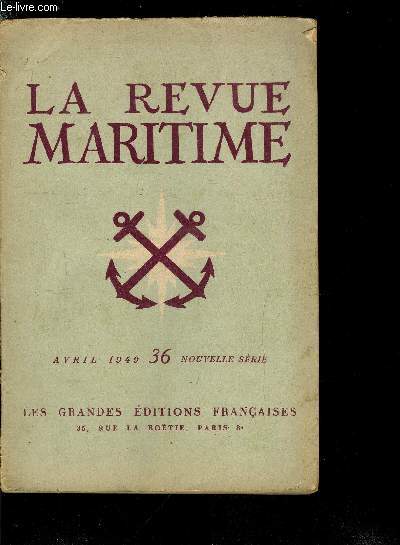 LA REVUE MARITIME N 36 - Le porte avions et son volution de 1939 a 1949 par le contre amiral Barjot, Dakar et le grand Dakar par L. Coursin, La tlcommande par J. Loeb, La gaffe par Yoroc, Signalisation maritime par A. de Rouville