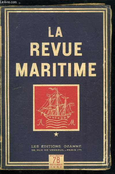 LA REVUE MARITIME N 78 - La stratgie aronavale japonaise par le vice-amiral P. Barjot, Les expditions mtorologiques allemandes dans l'arctique pendant la guerre 1939-1945 par le capitaine de Vaisseau E.R. Chevalier, La flotte de commerce norvgienne