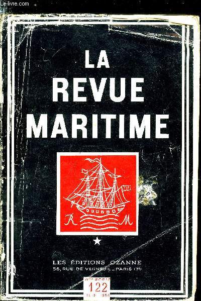 LA REVUE MARITIME N 122 - Avant propos par l'amiral Henry Nomy, La puissance arienne dans la guerre navale : un chec de la souplesse par Russell Grenfell, Regards sur l'aviation de chasse embarque par Vercken, Tour d'horizon aronaval par Vulliez