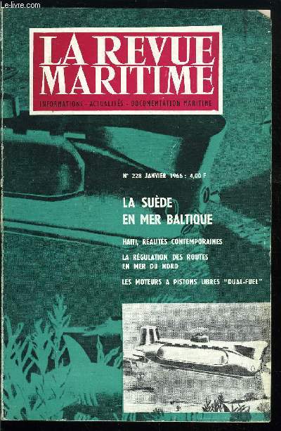 LA REVUE MARITIME N 228 - Message de voeux prononc par l'Amiral Cabanier, Chef d'Etat Major de la Marine pour l'anne 1966, Une escadrille d'hydravions a Port Sad par J. Tonnel, La Sude et la libert en mer Baltique par J. Sorbets, Une fortune