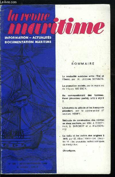 LA REVUE MARITIME N 268 - La neutralit sudoise entre l'Est et l'Ouest par M. Jacques Sorbets, La promotion sociale par le capitaine de frgate Moisson, Du commandement des hommes - Essai (2e partie) article sign X, L'industrie du ptrole