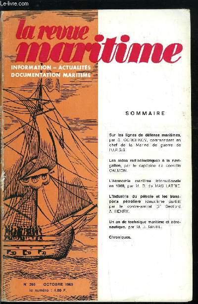 LA REVUE MARITIME N 269 - Sur les lignes de dfense maritimes par l'amiral S. Gorchkov, Les aides radiolectriques a la navigation par le capitaine de corvette Calmon, L'conomie maritime internationale en 1968 par M. D. de Mas Latrie