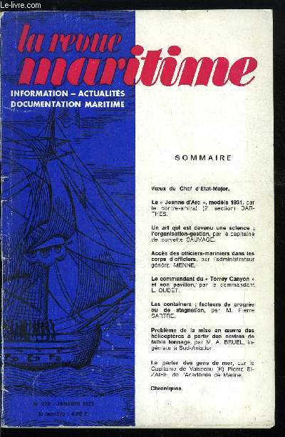 LA REVUE MARITIME N 272 - Voeux du Chef d'Etat Major, La Jeanne d'Arc modle 1931 par le contre amiral Barthes, Un art qui est devenu une science, l'organisation-gestion par le capitaine de corvette Sauvage, Accs des officiers-mariniers dans les corps