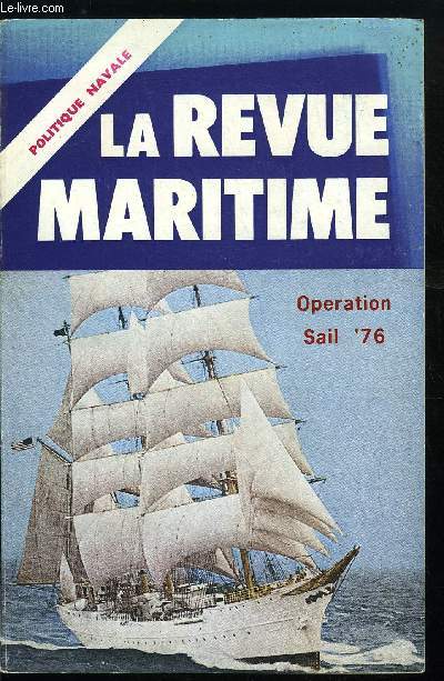 LA REVUE MARITIME N 317 - Politique navale par le vice amiral d'Escadre Marcel Wolff, La Coast Guard par R. Guibert, Propulsion nuclaire : eau ou gaz ? par A. Courau, Matricule 41 par Jean Meirat, Marines militaires par Jean Labayle-Couhat