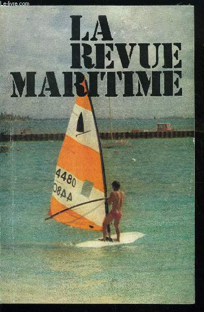 LA REVUE MARITIME N 333 - L'cole suprieure de guerre navale dans la Marine de 1977 par le contre-amiral Lacoste, La mtorologie maritime moderne par le capitaine de vaisseau de La Cochetire, Les pontons de Cadix -1re partie par R.M.J.