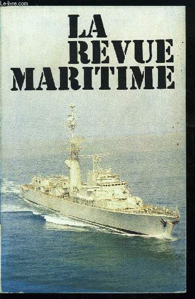 LA REVUE MARITIME N 349 - Marines et industries navales de l'Espagne moderne par L. Poirier, Premire exprience mondiale de G.A.R.P. par le Commandant Eychenne, Qui est Donitz ? par L. Peillard, Un sauvetage, la citadelle de Villefrance par J. Meirat