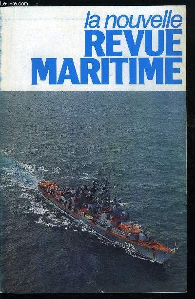 LA NOUVELLE REVUE MARITIME N 350 - S'inscrire dans l'vnement par J. Morin, Les politiques et la mer : un banc d'essai pour une coopration sous le signe du trilogue par O. Stirn, L'europe de la mer : est-ce qu'on la veut vraiment ? par M. Crepeau