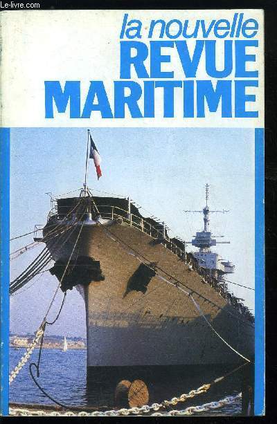 LA NOUVELLE REVUE MARITIME N 354 - Une leon du Jean-Bart, Les partis politiques engagent la bataille de la mer, Le littoral et le dveloppement rgional par O. Guichard, Les rgions et la mer, Vers une nouvelles donne en Mditerrane par Ch. Hernu