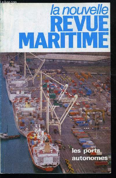 LA NOUVELLE REVUE MARITIME N 360 - Les voix de la mer, Droit de la mer : reprise hsitante a New York par J. Martray, Les prfets maritimes aujourd'hui par J. Accary, Le littoral, lieu de rencontre pour la recherche par M. Vigneaux, Bilan 1980 des ports