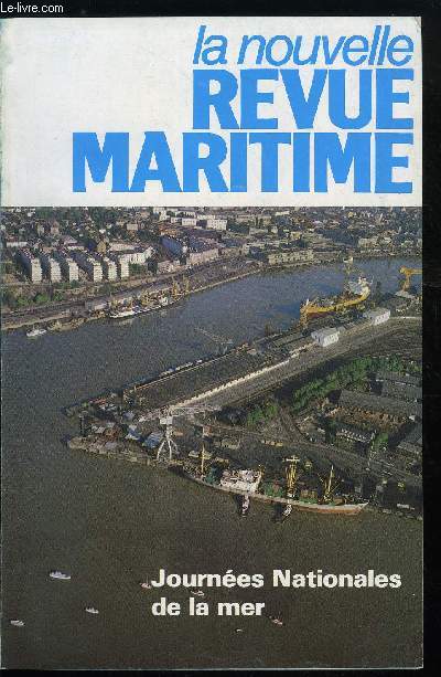 LA NOUVELLE REVUE MARITIME N 366 - L'I.F.M. point de rencontre, L'huitre plate va-t-elle disparaitre ? par J.P. Cressard, Campagne Antivolc 81 par M. Boulard, Flottes de combat 1982 par J. Labayle-Couhat, Des usines sur l'eau par J.P. Moreau