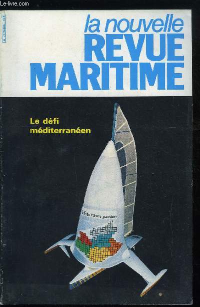 LA NOUVELLE REVUE MARITIME N 395 - Nouveauts de la stratgie maritime par M. Duval, La rgion Provence-Alpes-Cote-d'Azur et la mer, Un dfi scientifique, technologique et conomique par M. Pezet, Une rgion ne de la mer et faite pour la mer