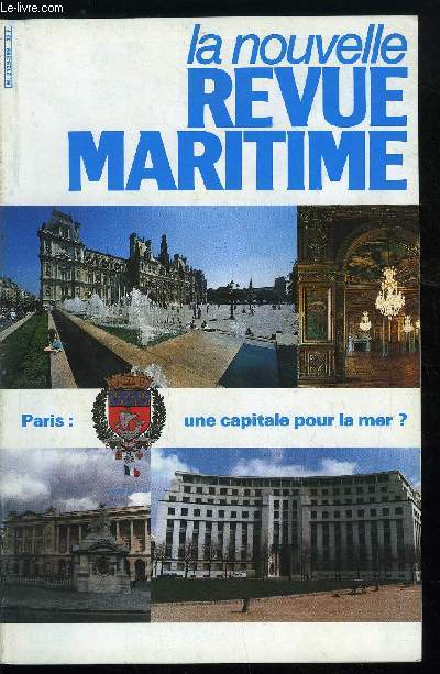 LA NOUVELLE REVUE MARITIME N 399 - Le rapport sur la Flotte de Commerce par M. Roussel, Le sous-marin nuclaire d'attaque : quel atout pour la France ? par F. de La Haye, Les cuirasss en France de 1921 a 1955 par R. Dumas, Paris : une capitale