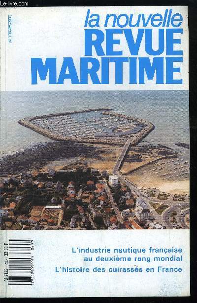 LA NOUVELLE REVUE MARITIME N 407 - Eurotunnel et les intrets maritimes, La plaisance et les industries nautiques, La gense des cuirasss en France par Robert Dumas, Marines militaires par Jean Labayle-Couhat et Bernard Prezelin