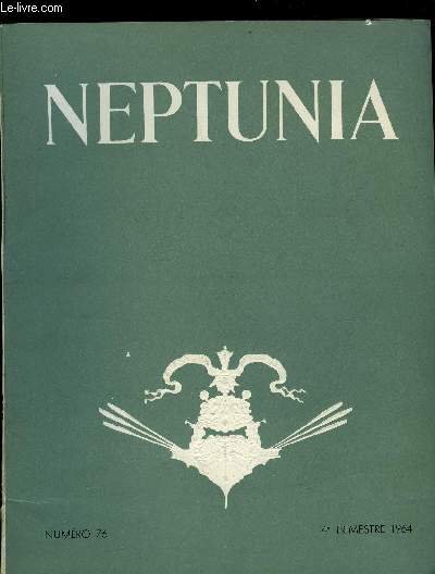 NEPTUNIA N 76 + SUPPLEMENT TRITON N 71 - Djidjelli (1664-1964) par le capitaine de Frgate J.P. Ausseur, Trois sicles et demi de Relations Nerlando-Japonaises par Ch. Van der Sloot, Les mutineries de la flotte anglaise (fin) par J. Meirat