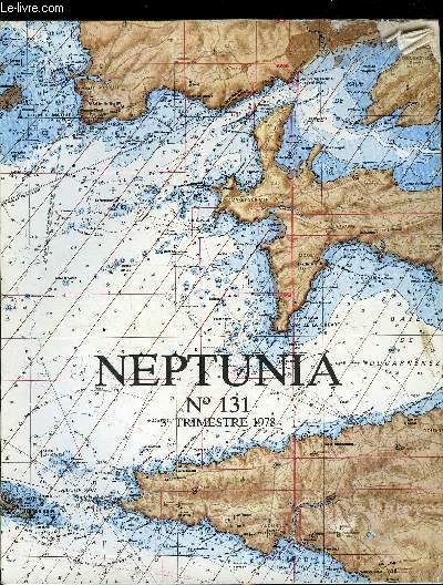 NEPTUNIA N 131 - La carte marine internationale par Paul Dumas, Frgate de 18 se rematant par Jean Boudriot, Chronique d'uniformologie maritime, Les vieux souvenirs de l'amiral Prince de Joinville par J. Vichot, Pirogues ocaniennes : n5