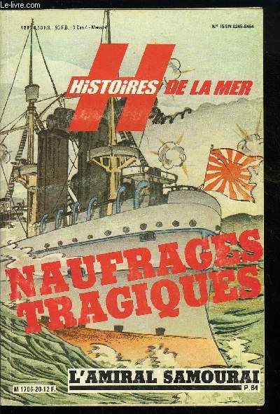 HISTOIRES DE LA MER N 20 - Naufrageurs et sauveteurs en Cotentin par P. Ingouf, Le calvaire des rescaps du brick Silne par R.M.J. Guillemin, La terrifiante catastrophe du Saint-Philibert par J. Watelet, Auraient-ils pu tre sauvs ? par J.J. Antier