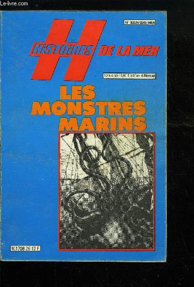 HISTOIRES DE LA MER N 26 - Les monstres marins par J.J. Barloy, Le Kraken ou les bras de la mer par J.J. Barloy, Des torpilles vivantes, Le serpent des mers, Insaisissables monstres, Pour rsoudre le mystre, Les cartes des anciens rois des mers