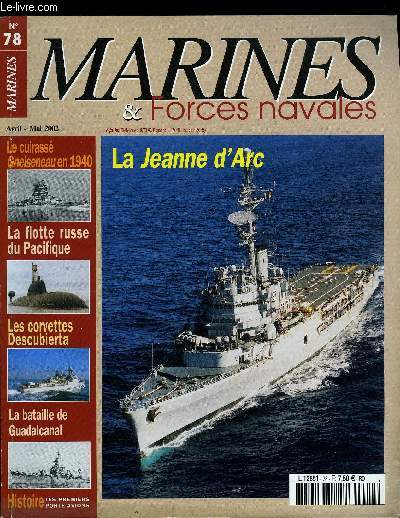 MARINES & FORCES NAVALES N 78 - La flotte russe du Pacifique par Jean Louis Prom, La Jeanne d'Arc par Jacques Carney, Les corvettes classe Descubierta par Dionisio Garcia, Le Gneiseneau par Jean Moulin, Les premiers porte-avions par Luc Ferron