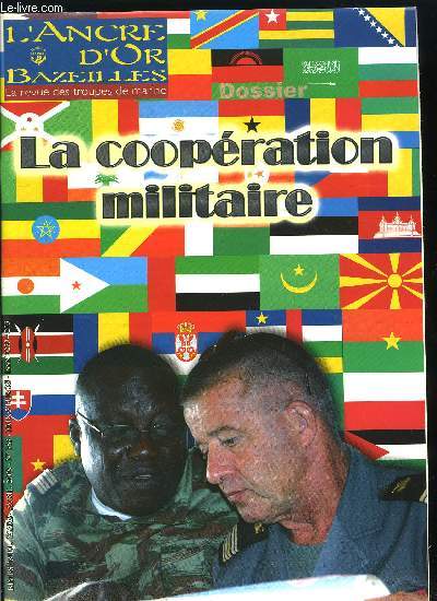 L'ANCRE D'OR - BAZEILLES N 363 - Embarquer sur court pravis (1e RIMa), Une fin de mission inattendue (21e RIMa), Plus loin dans l'interarmes (9e RIMa), Batisseurs dans le Pacifique (RIMaP-P), Les coulisses de l'AOB, Nouvelle structure a l'tude au 11