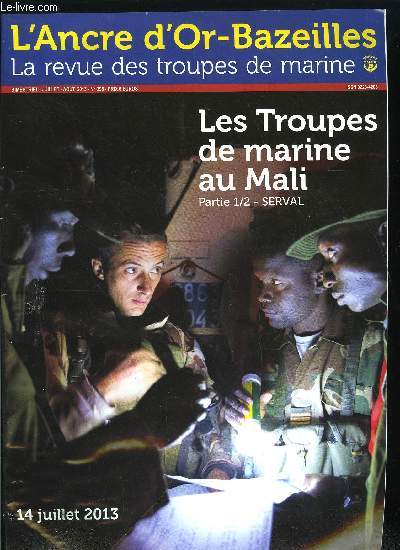 L'ANCRE D'OR - BAZEILLES N 395 - 40e anniversaire du 2e RPIMa a La Runion - 2e RPIMa, Les troupes de marine au Mali partie 1/2 - SERVAL, Histoire : 6e CPIMa - Borkou, Ennedi Tibesti (BET) 1969-1972, Mutations et affectations, A l'honneur