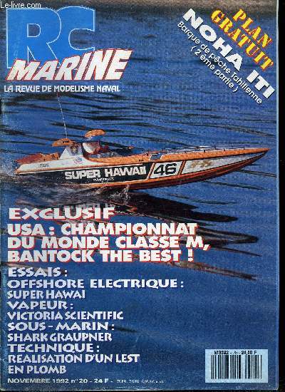 RC MARINE N 20 - Mondial Classe M, en exclusivit pour vous, le reportage de Christophe Boisnault aux Etats Unis, Essai vapeur : Victoria Scientific, une lgante chaloupe a vapeur de chez Krick