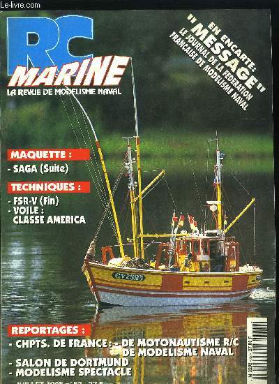 RC MARINE N 52 - Championnat de France de modlisme naval, Route du vin, Championnats de France de motonautisme, Championnat d'Europe Classe M, Salon de de Dortmund, La vapeur au championnat de France de modlisme naval, Le saga, Classe America