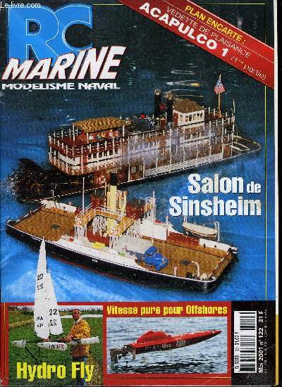 RC MARINE N 122 - Sinsheim, Vitesse pure pour offshores, Acapulco, Vittorio veneto, Hydro fly, Variations sur un variateur, Shipchandler, Le guide des spcialistes