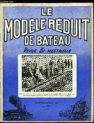 LE MODELE REDUIT DE BATEAU N 49 - Les modles de bateaux au salon Nautique, Le championnat d'Angleterre des classe A par H. Boussy, La vedette de la U.S. Coast-Guard avec plan par C. Tavard, Chaudire a retour de flamme par J. Adriaensen