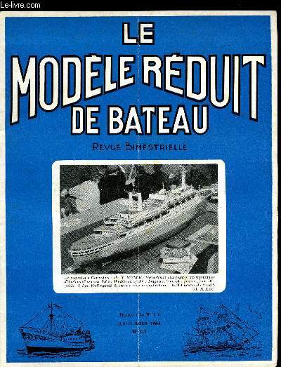 LE MODELE REDUIT DE BATEAU N 113 - Le concours international d'Amiens, Le Tanker Bruly par C. Lecomte, Voiliers par A. Francheteau, Plan grandeur d'un hors-bord de 40 cm, Un hors-bord facile a construire par C. Lecomte, Prochains concours, L'hydroporteur