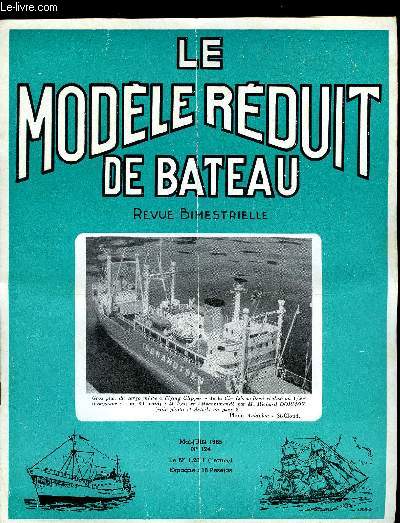 LE MODELE REDUIT DE BATEAU N 124 - Zarzis (cargo de 2.300 T) par Alain Francheteau, Le trac des hlices par Cl. Lecomte, Wop, cruiser de 6 m 30 par Cl. Lecomte, Plans du Wop, Vitesse par G. Suzor, Ralisez votre metteur et rcepteur radio