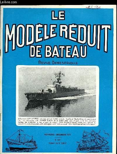 LE MODELE REDUIT DE BATEAU N 162 - Les maquettes radiocommandes aux 7e championnats d'Europe par J.C. Cauty, LEs 50/800 par H. Boussy, L'Officiel du Modlisme naval, Plan au 1/500e du Prinz Eugen par G. Garier, Les batiments de lignes austro-hongrois