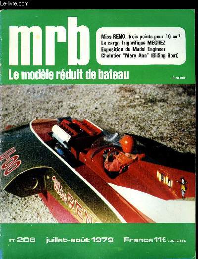 MRB LE MODELE REDUIT DE BATEAU N 208 - Cargo frigorique Megrez, Equipement des navires, Miss Reno, unlimited Hydro, Simon Fraser, Chalutier Mary Ann, Une platte au 1/10, Trucs et tours de mains, 48e exposition du Model Engineer