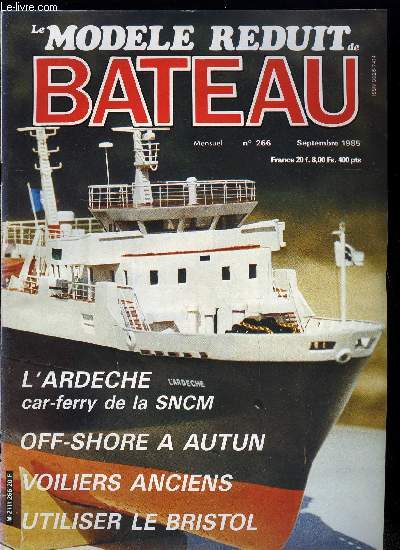 LE MODELE REDUIT DE BATEAU N 266 - L'quipement du Littorina, Ne cherchez pas, Les rgulateurs de vitesse, Sur les bords de l'tang de Ry, L'utilisation du bristol et du carton, Le national off-shore, L'Ardche, Championnat de France a St-Aubin