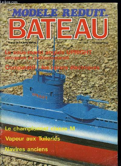 LE MODELE REDUIT DE BATEAU N 267 - Comparatif : les racers lectriques, L'agrandissement de plans par photocopie, Championnat classe M : on a gagn !, Les rgulateurs de vitesse lectroniques, Les maquettes de vitrines, L'upright sous-marin plongeant