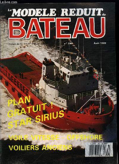 LE MODELE REDUIT DE BATEAU N 299 - Dtournement, Petits airs de Brest, Le balestron, pourquoi, Voiliers anciens radiocommands, La radiocommande, Star Sirius, Championnat de France offshore, Voile Vitesse a Autun, La Vnus de 1782