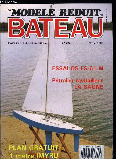 LE MODELE REDUIT DE BATEAU N 305 - OS FS-61 M, La Perle, bisquine de Cancale, La Vnus de 1782, FE-FE, voilier de un mtre, Les ptroliers La Seine et La Saone, Grincements de treuils et bruits de pontons, Modles navigants radiocommands